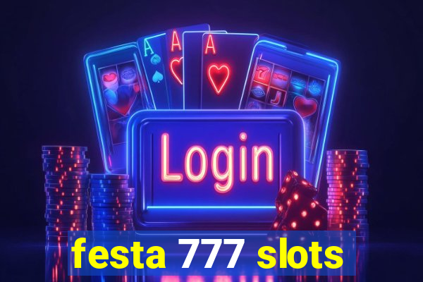 festa 777 slots